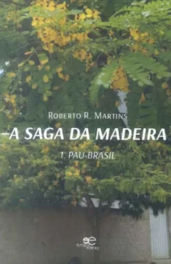 A Saga da Madeira - 1. Pau-Brasil