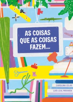 As Coisas que as Coisas Fazem
