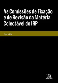 As Comissões de Fixação e de Revisão da Matéria Colectável do IRP