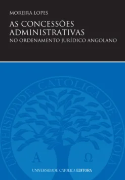 As Concessões Administrativas no Ordenamento Jurídico Angolano