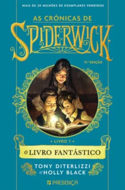 As Crónicas de Spiderwick - O Livro Fantástico - Livro 1