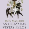 As Cruzadas vistas pelos Árabes