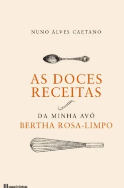 As Doces Receitas da Minha Avó Berthe Rosa-Limpo
