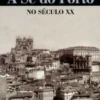 A Sé do Porto No Século XX