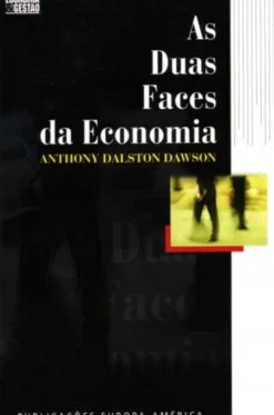 As Duas Faces da Economia