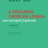 A Segunda Crise de Lisboa: uma metrópole fragilizada