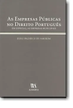 As Empresas Públicas no Direito Português, em Especial, as Empresas Municipais