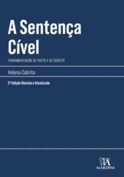 A Sentença Cível - Fundamentação de Facto e de Direito - 2ª Edição