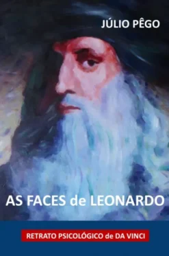 As Faces de Leonardo - Retrato Psicológico de Da Vinci