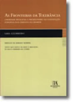 As Fronteiras da Tolerância - Liberdade Religiosa e Proselitismo na Convenção Europeia dos Direitos do Homem
