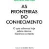 As Fronteiras do Conhecimento