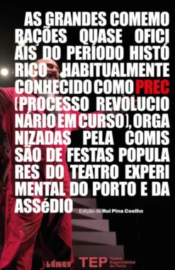 As Grandes Comemorações Quase Oficiais do Período Histórico Habitualmente Conhecido como PREC