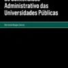 As Grandes Linhas do Contencioso Administrativo das Universidades Públicas