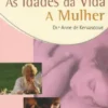 As Idades da Vida - A Mulher