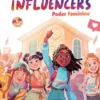 As Influencers 4 - Poder Feminino