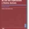 As Leis dos Espectáculos e Direitos Autorais - Do Teatro à Internet