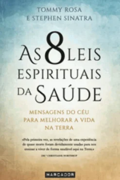 As 8 Leis Espirituais da Saúde