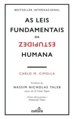 As Leis Fundamentais da Estupidez Humana