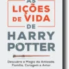 As Lições de Vida de Harry Potter