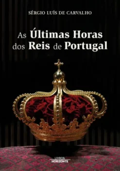 As Últimas Horas dos Reis de Portugal