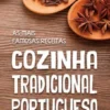 As Mais Famosas Receitas: Cozinha Tradicional Portuguesa
