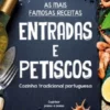As Mais Famosas Receitas: Entradas e Petiscos