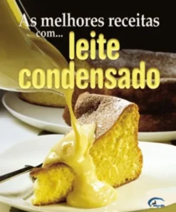 As Melhores Receitas com... Leite Condensado