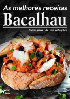 As Melhores Receitas de Bacalhau