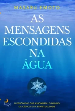 As Mensagens Escondidas na Água
