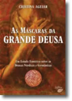 As Máscaras da Grande Deusa