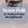 As Noites Frias da Infância