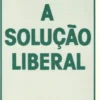 A Solução Liberal