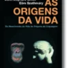 As Origens da Vida - Do nascimento da vida às origens da linguagem