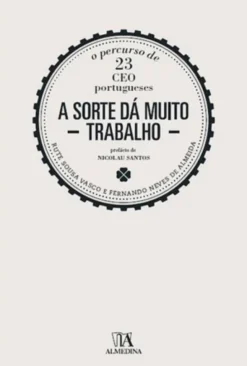 A sorte dá muito trabalho
