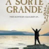 A Sorte Grande