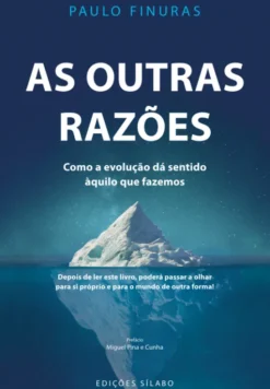 As Outras Razões - Como a evolução dá sentido àquilo que fazemos