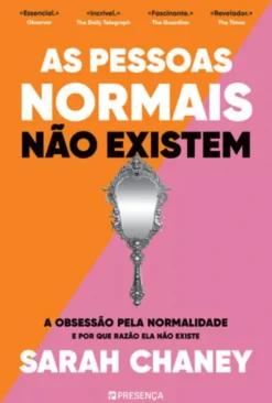 As Pessoas Normais não Existem
