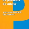As Psicoses do Adulto