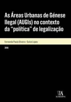 As Áreas Urbanas de Génese Ilegal (AUGIs) no contexto da política de legalização