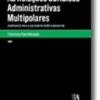As Relações Jurídicas Administrativas Multipolares - Contributo para a sua Compreensão Substantiva