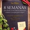 As 8 Semanas para Mudar os seus Hábitos Alimentares