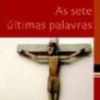 As Sete Últimas Palavras