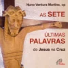 As Sete Últimas Palavras de Jesus na Cruz