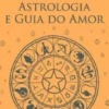 Astrologia e Guia do Amor 2014