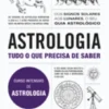 Astrologia - Tudo o que Precisa de Saber