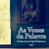 As Vozes da Palavra - Escritos de um Leigo Dominicano - Vol. 1