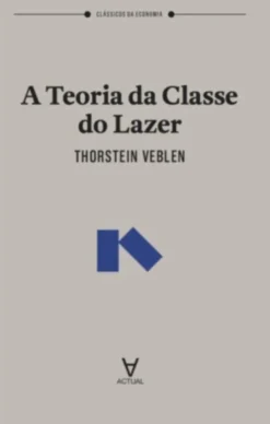 A Teoria da Classe do Lazer