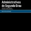 Atos Administrativos de Segundo Grau - Ratificação, Reforma e Conversão, Revogação e Anulação Administrativa