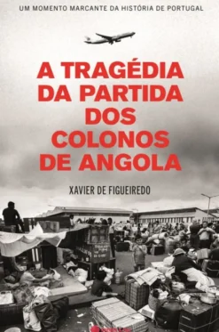 A Tragédia da Partida dos Colonos de Angola