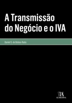 A Transmissão do Negócio e o IVA